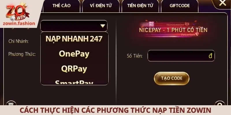 Cách thực hiện các phương thức nạp tiền ZOWIN